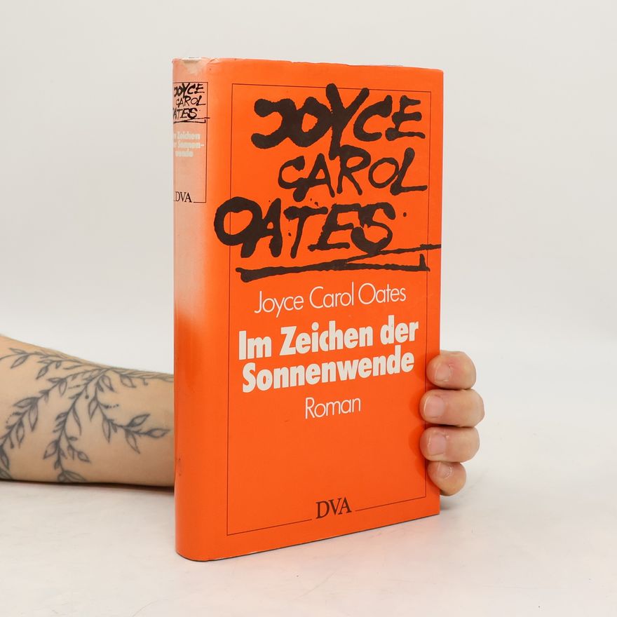 Joyce Carol Oates Im Zeichen der Sonnenwende