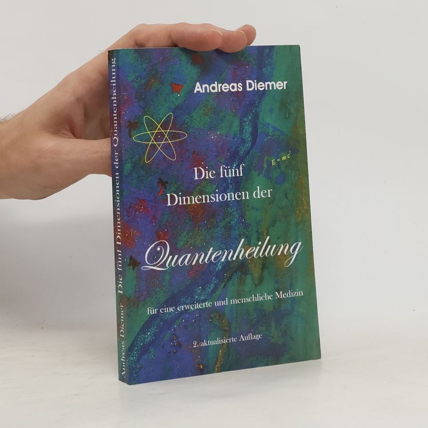 Andreas Diemer Die fünf Dimensionen der Quantenheilung