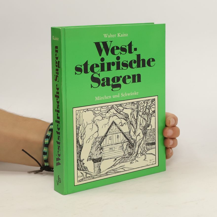 Walter Kainz Weststeirische Sagen