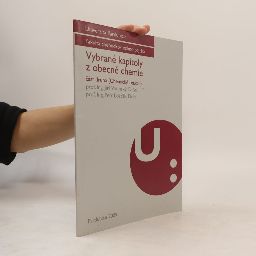 Autorenkollektiv Vybrané kapitoly z obecné chemie. Část druhá, (Chemické reakce)