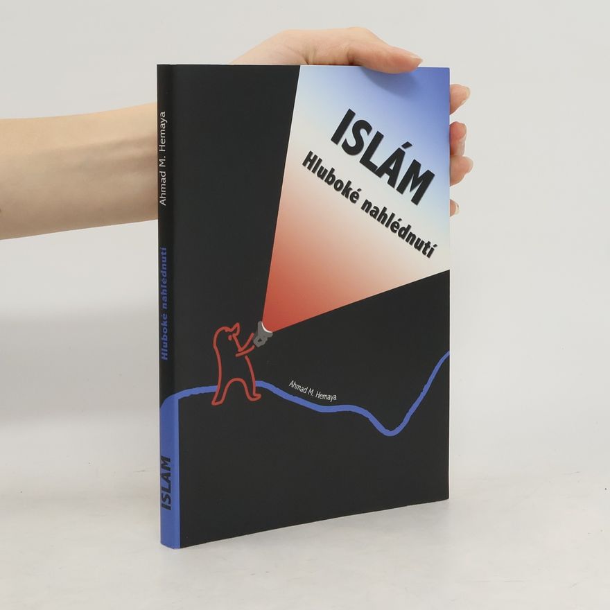 Ahmad M. Hemaya Islám : hluboké nahlédnutí