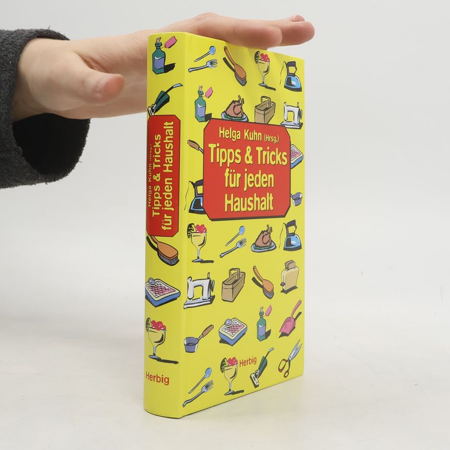 Helga Kuhn Tipps & Tricks für jeden Haushalt
