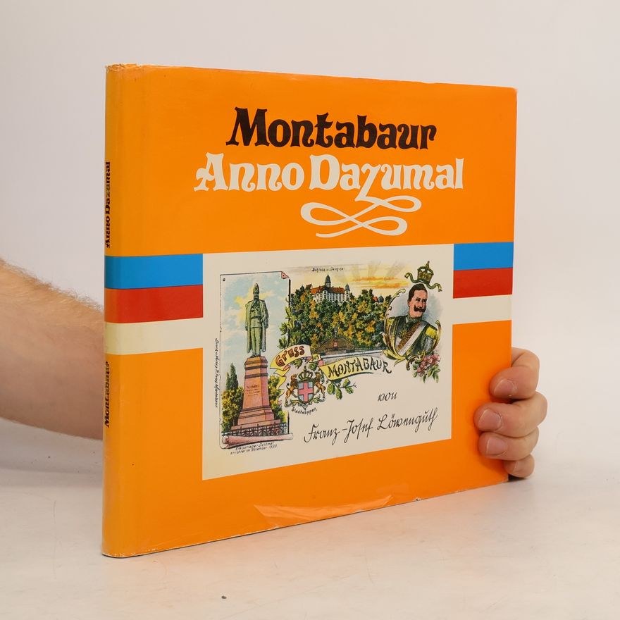 Franz Josef Löwenguth Montabaur Anno Dazumal