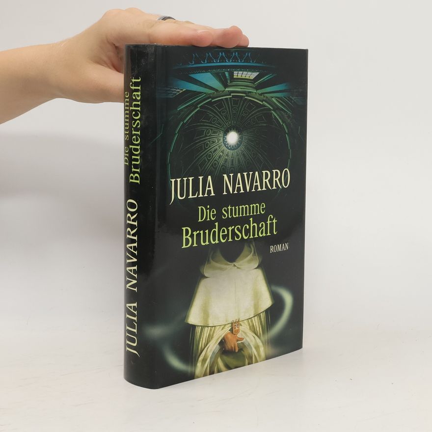 Julia Navarro Die stumme Bruderschaft