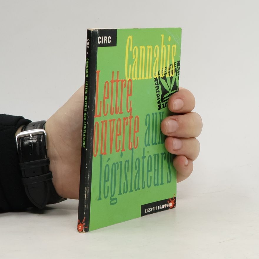 Autorenkollektiv Cannabis. Lettre ouverte aux législateurs
