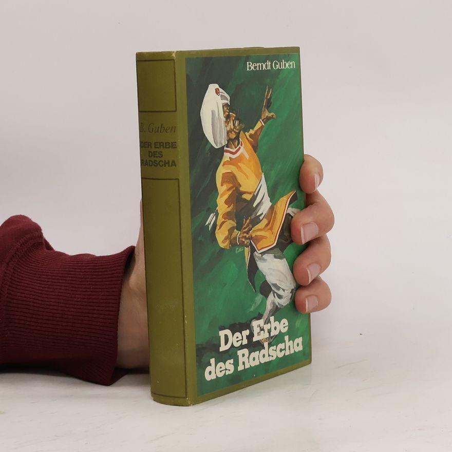 Berndt Guben Der Erbe des Radscha