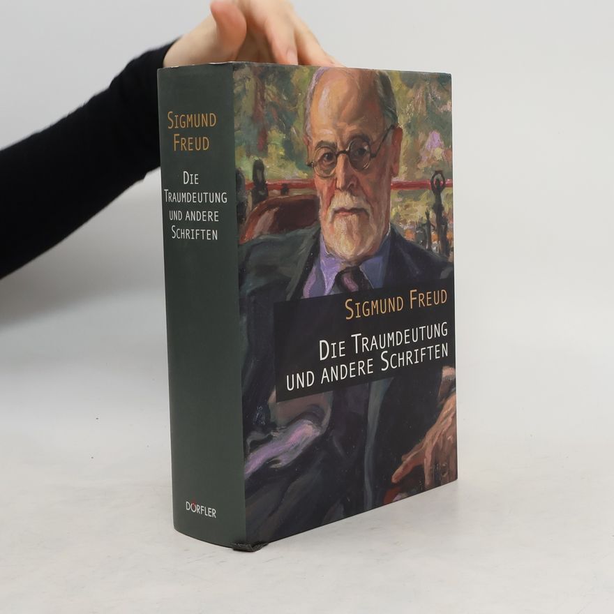 Sigmund Freud Die Traumdeutung und andere Schriften