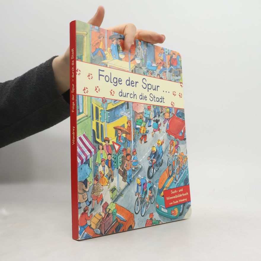 Guido Wandrey Folge der Spur … durch die Stadt