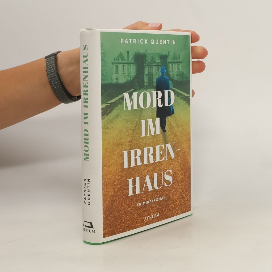 Patrick Quentin Mord im Irrenhaus