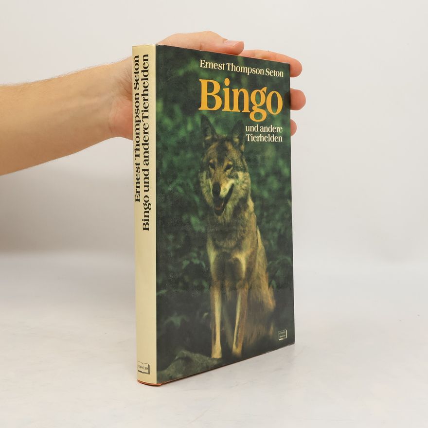 Ernest Thompson Seton Bingo und andere Tierhelden