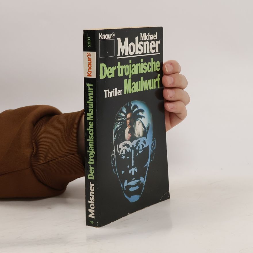 Michael Molsner Der trojanische Maulwurf. Thriller