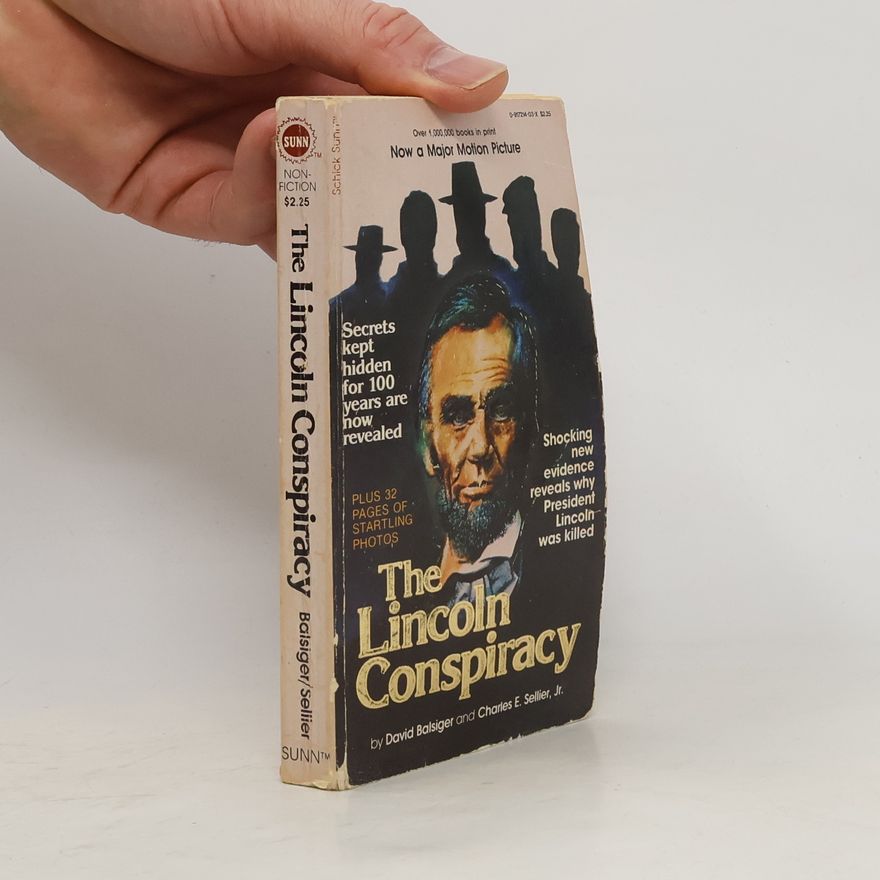 Charles E. Sellier Jr. The Lincoln Conspiracy