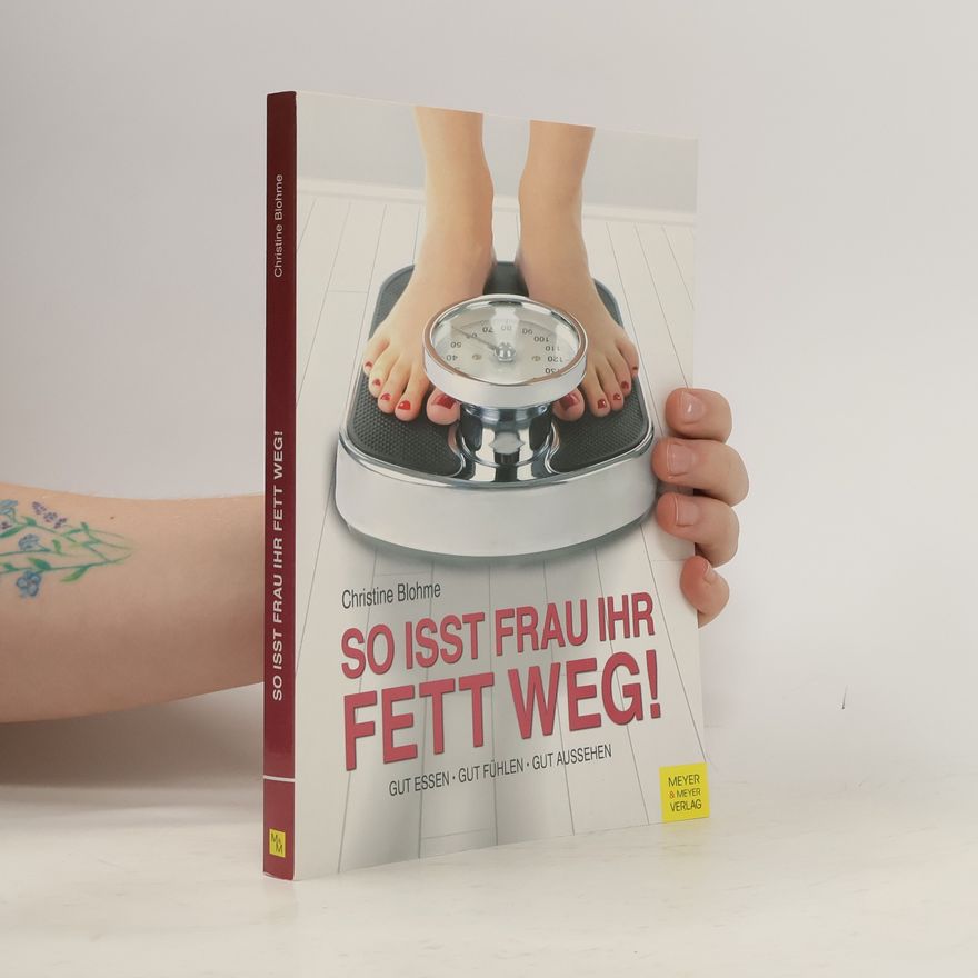 Christine Blohme So isst Frau ihr Fett weg!