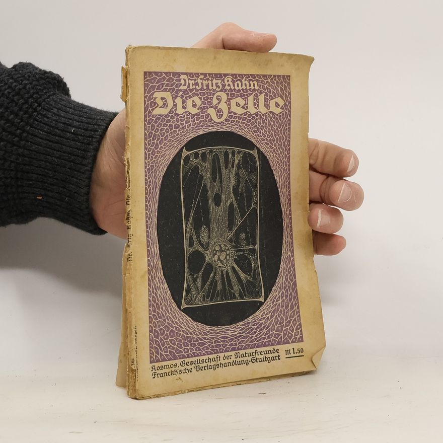 Fritz Kahn Die Zelle