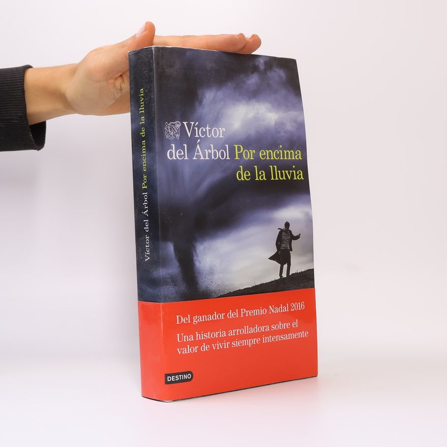 Víctor del Árbol Por encima de la lluvia