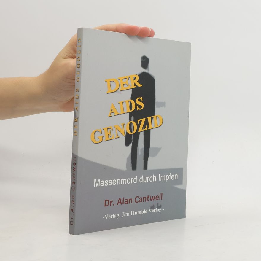 Alan Cantwell Der Aids Genozid