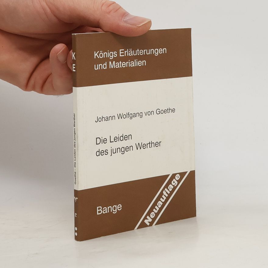 Christine Korten Erläuterungen zu Johann Wolfgang von Goethe, Die Leiden des jungen Werther