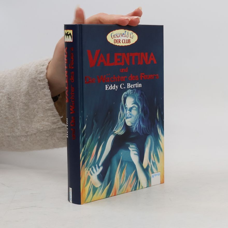 Eddy C. Bertin Valentina und Die Wächter des Feuers
