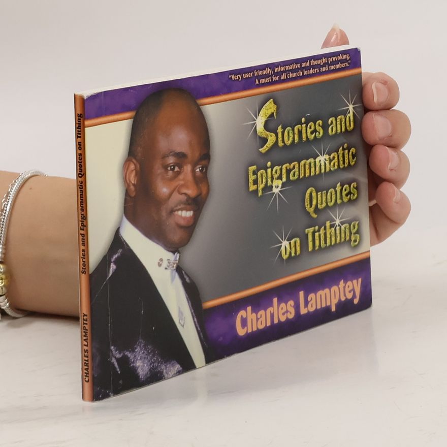 Charles Lamptey Stories & Epigrammatic Quotes on Tithing