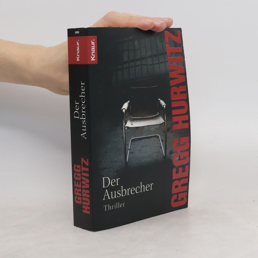 Gregg Hurwitz Der Ausbrecher