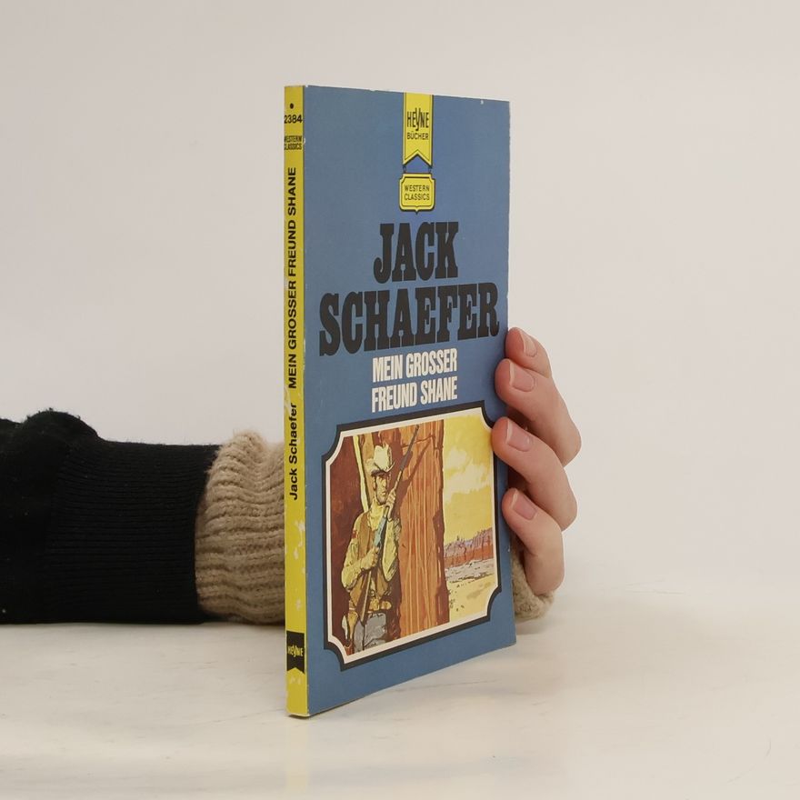 Jack Schaefer Mein grosser Freund Shane