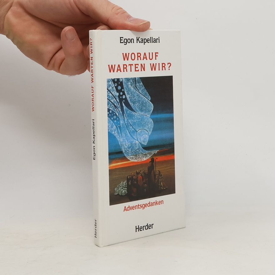 Egon Kapellari Worauf warten wir?