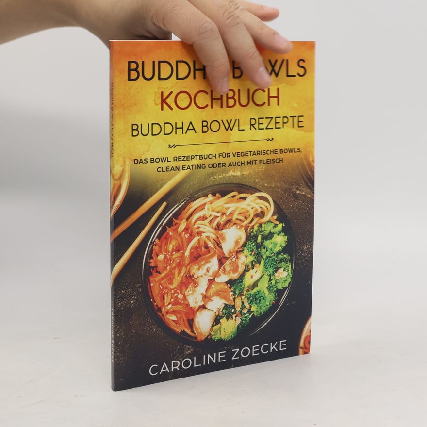 Caroline Zoecke Buddha Bowls Kochbuch