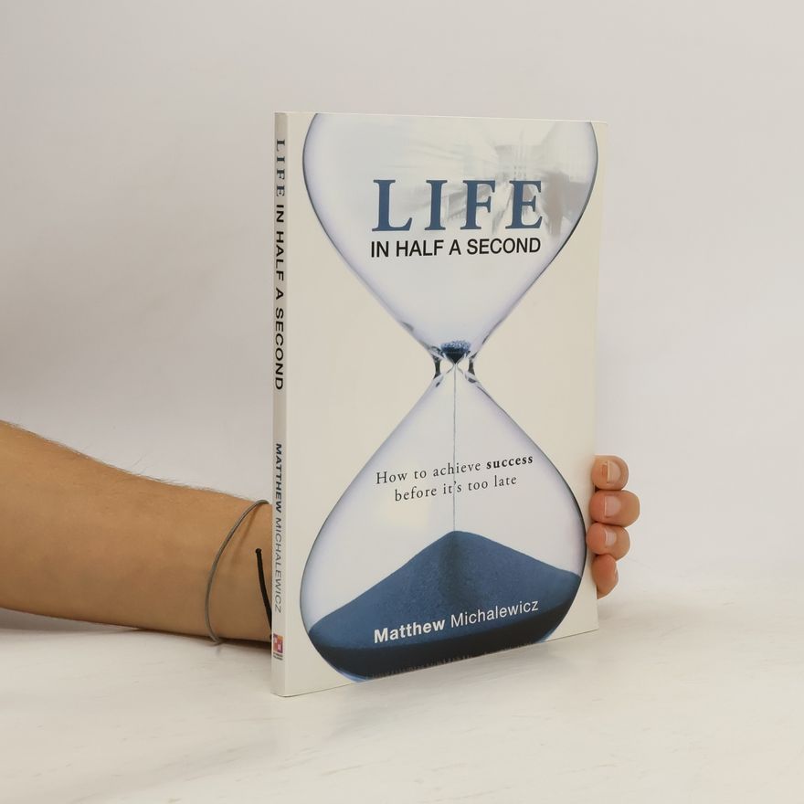 Matthew Michalewicz Life in Half a Second