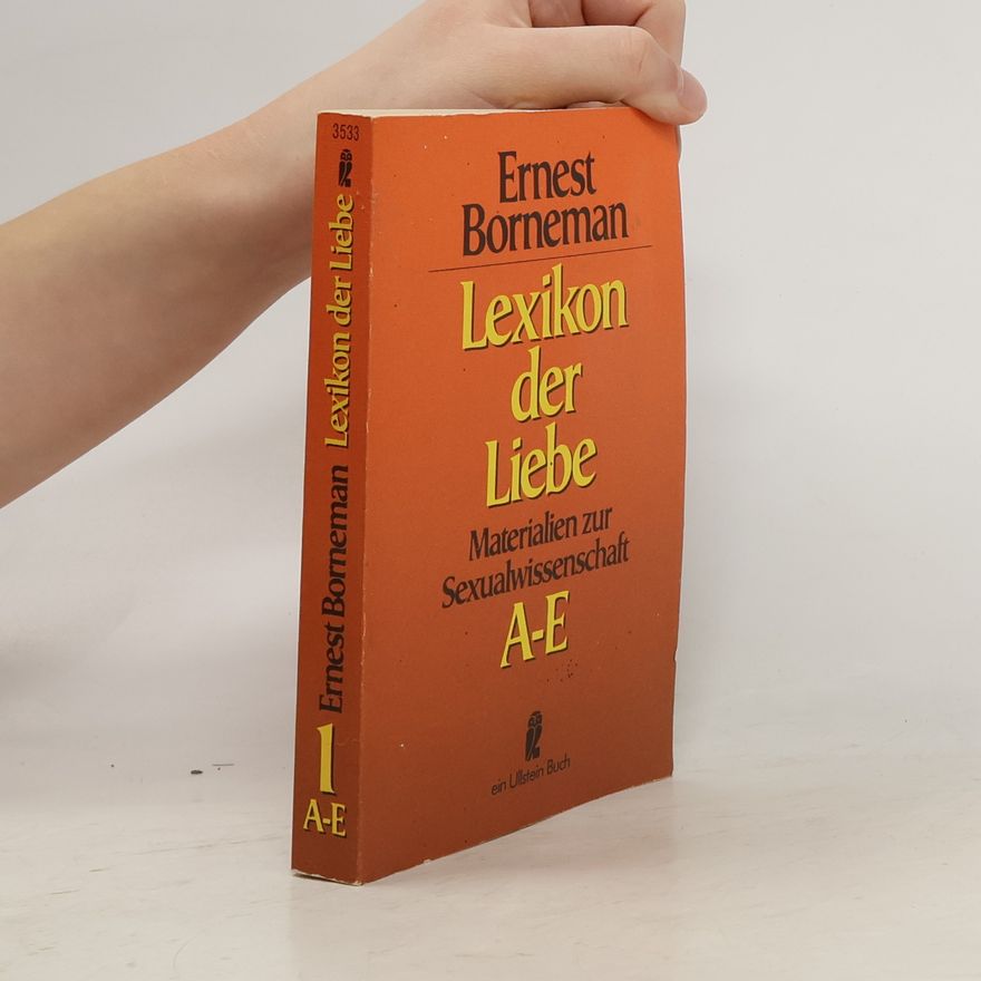 Ernest Bornemann Lexikon der Liebe 1. A-E