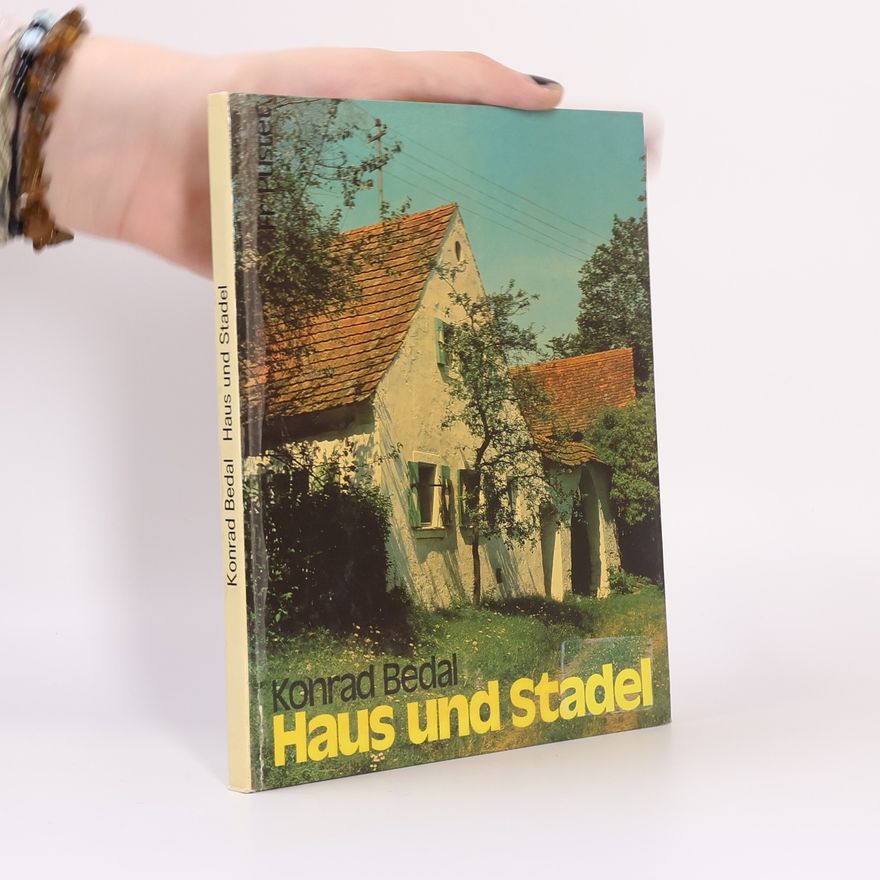 Konrad Bedal Haus und Stadel