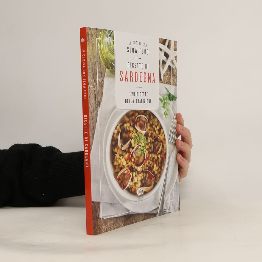Various authors Ricette di Sardegna. 120 ricette della tradizione