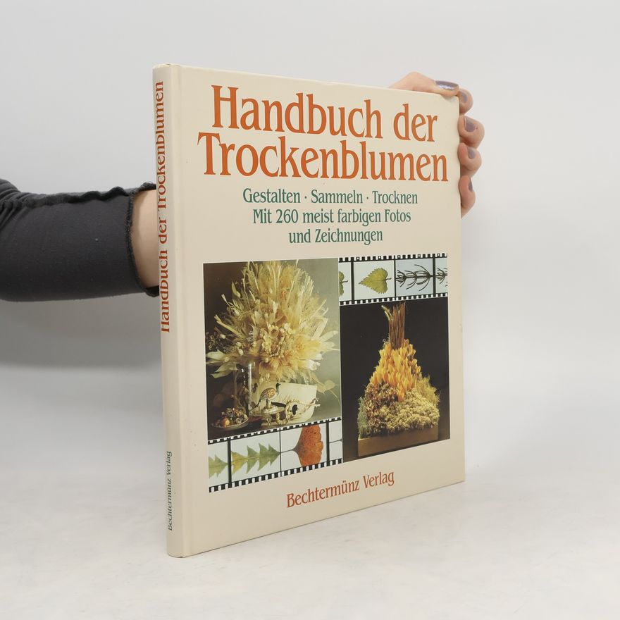 Frans Grummer Handbuch der Trockenblumen