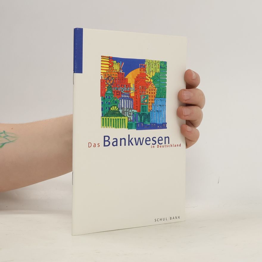 Autorenkollektiv Das Bankwesen in Deutschland