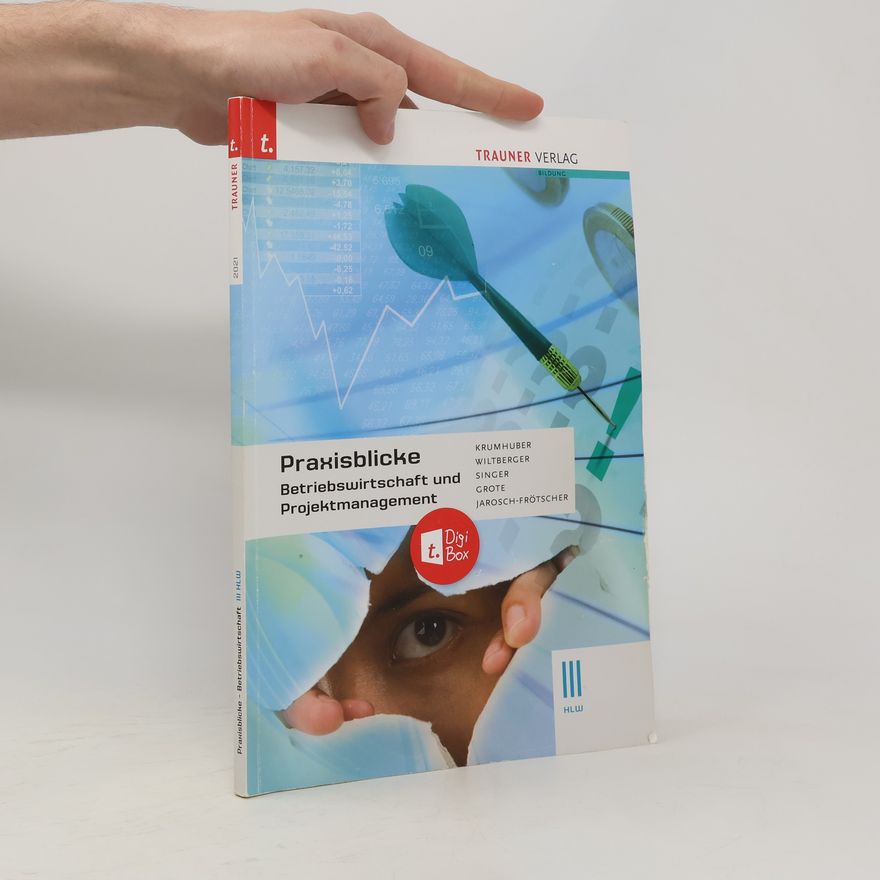 Rainer Krummhuber Praxisblicke - Betriebswirtschaft und Projektmanagement III HLW + digitales Zusatzpaket