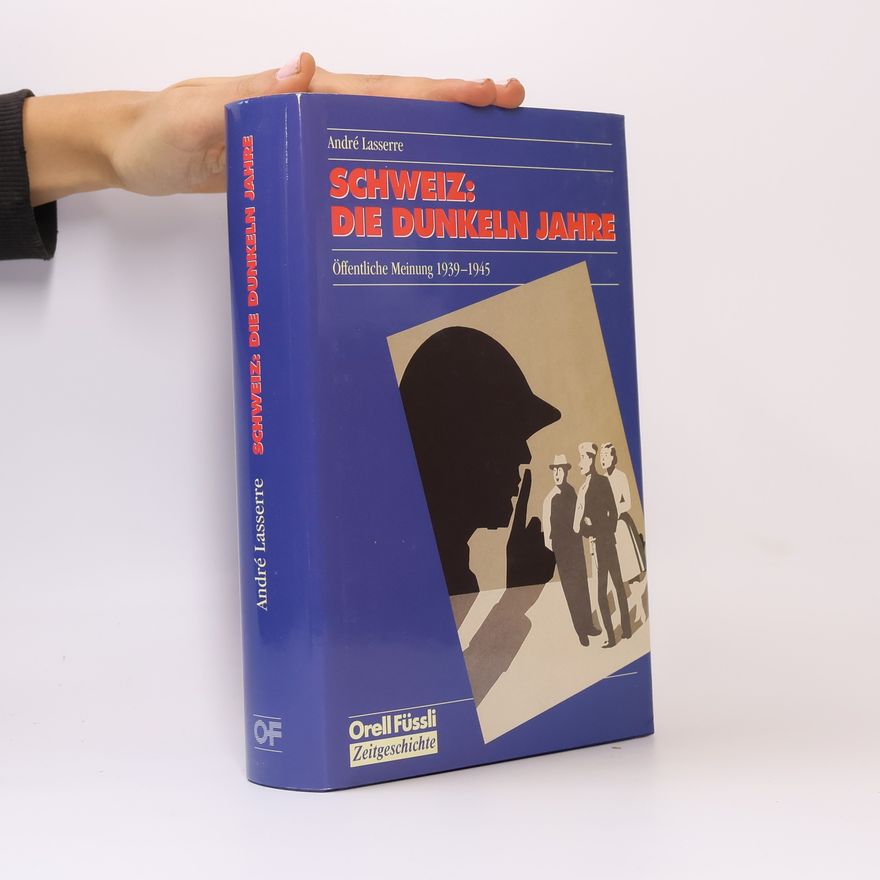 Andre Lasserre Schweiz: die dunkeln Jahre