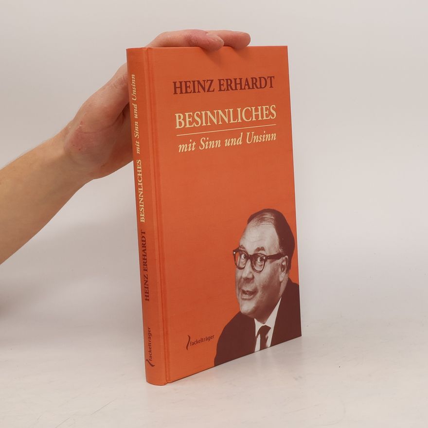 Heinz Erhardt Besinnliches mit Sinn und Unsinn
