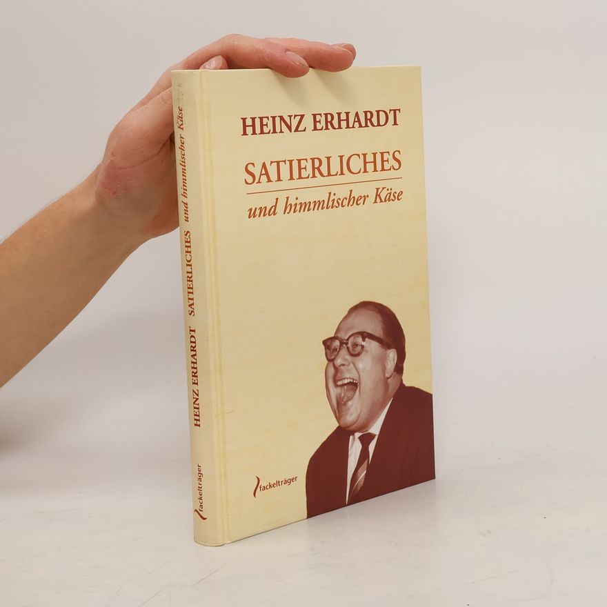 Heinz Erhardt Satierliches und himmlischer Käse
