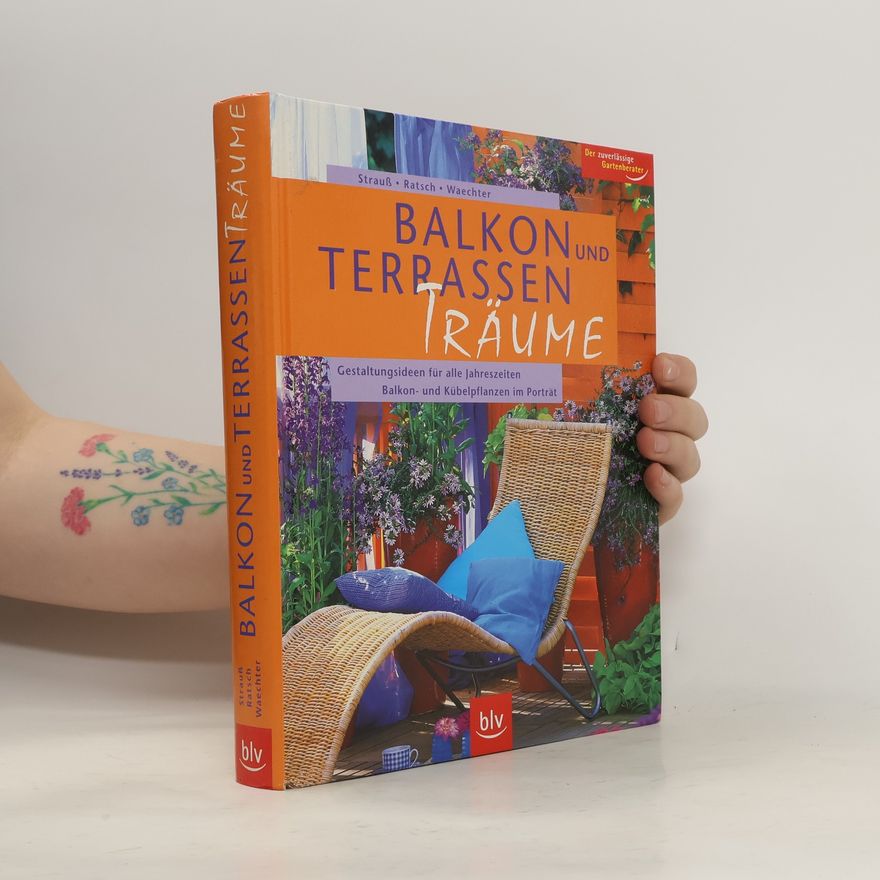 Friedrich Strauß Balkon- und Terrassen-Träume