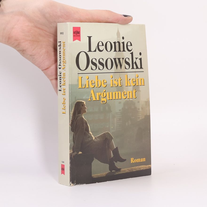 Leonie Ossowski Liebe ist kein Argument