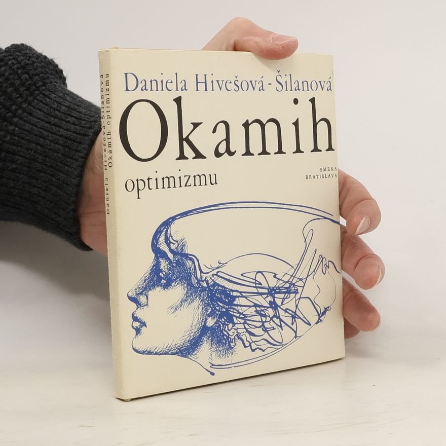 Daniela Hivešová Šilanová Okamih optimizmu