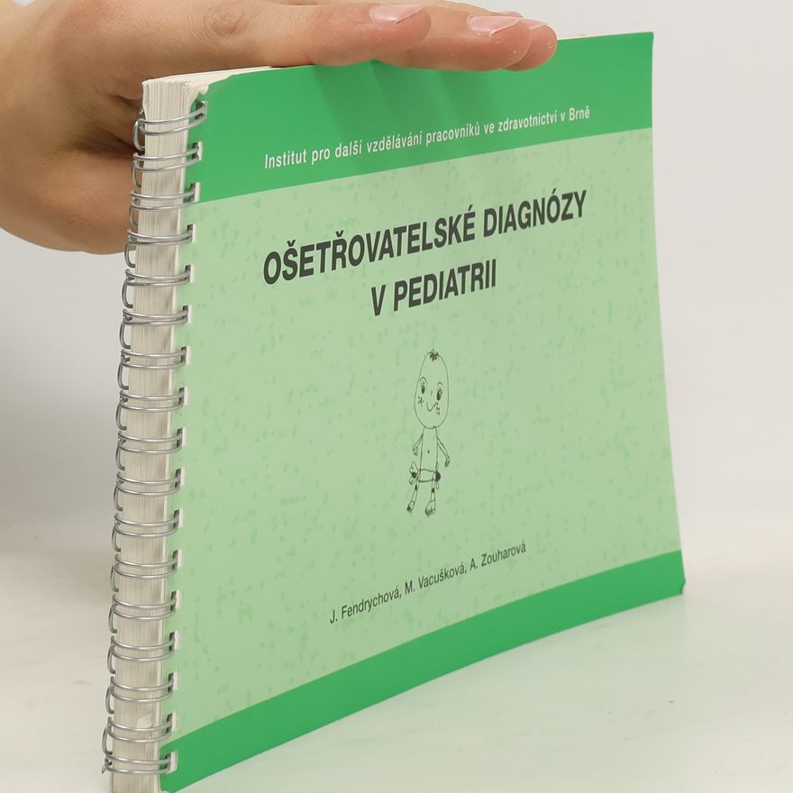 Miluše Vacušková Ošetřovatelské diagnózy v pediatrii