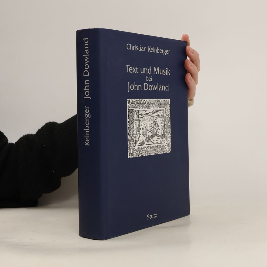Christian Kelnberger Text und Musik bei John Dowland