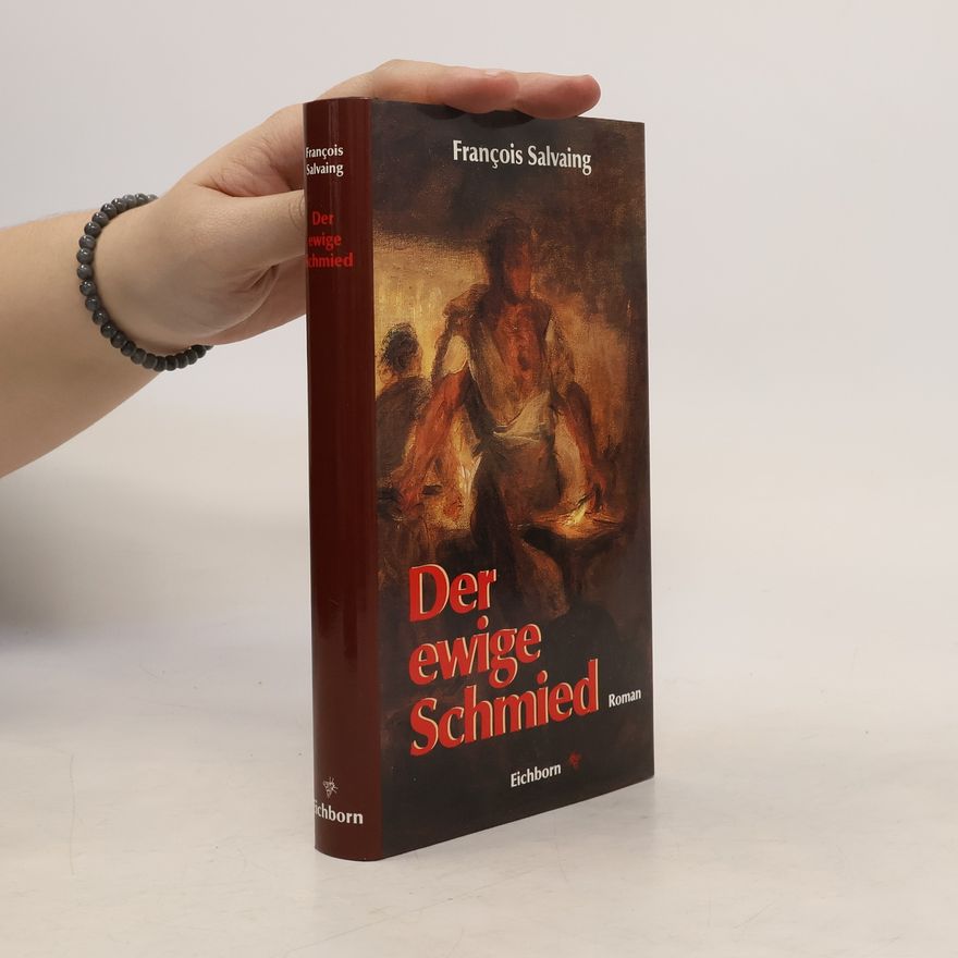François Salvaing Der ewige Schmied