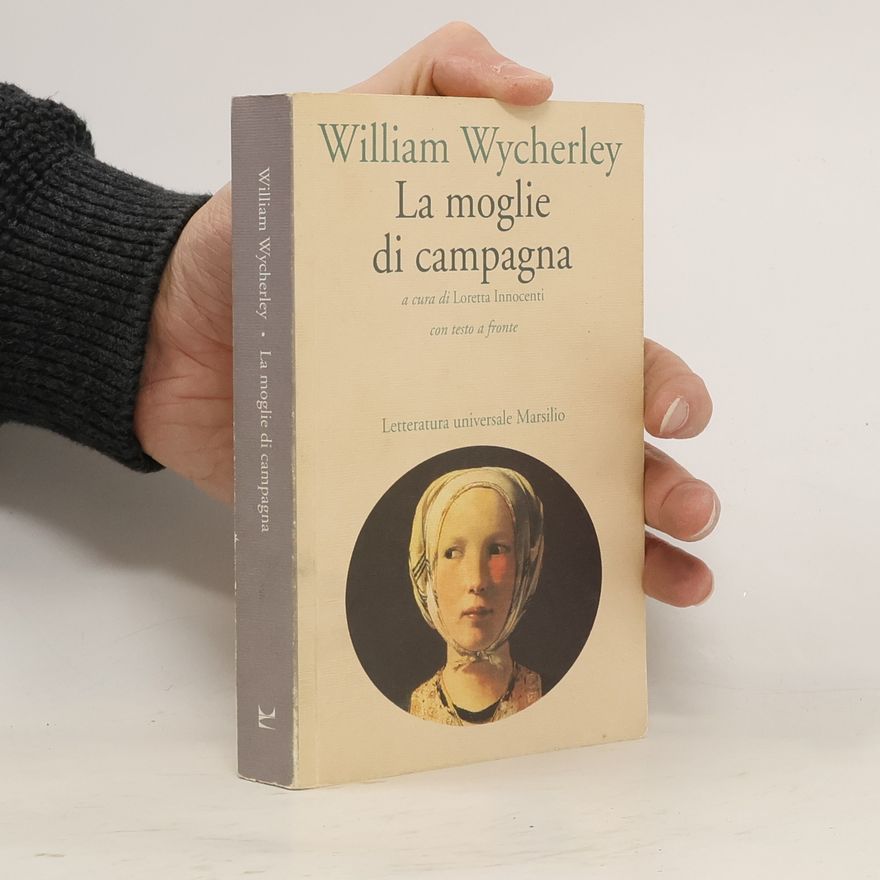 William Wicherley La moglie di campagna. Testo inglese a fronte