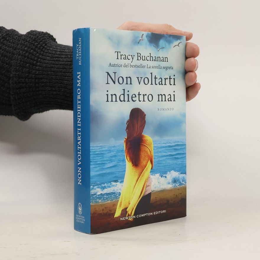 Tracy Buchanan Non voltarti indietro mai