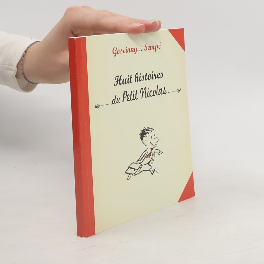 Sempe-Goscinny Huit histoires du Petit Nicolas