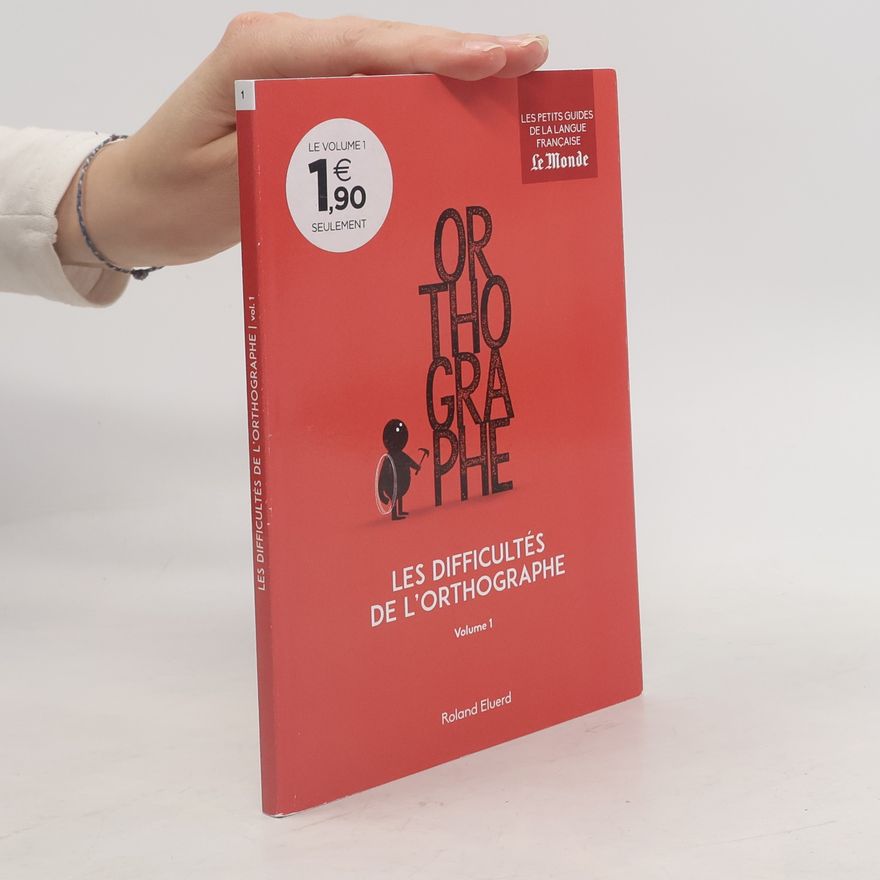Roland Eluerd Les difficultés de l'orthographe