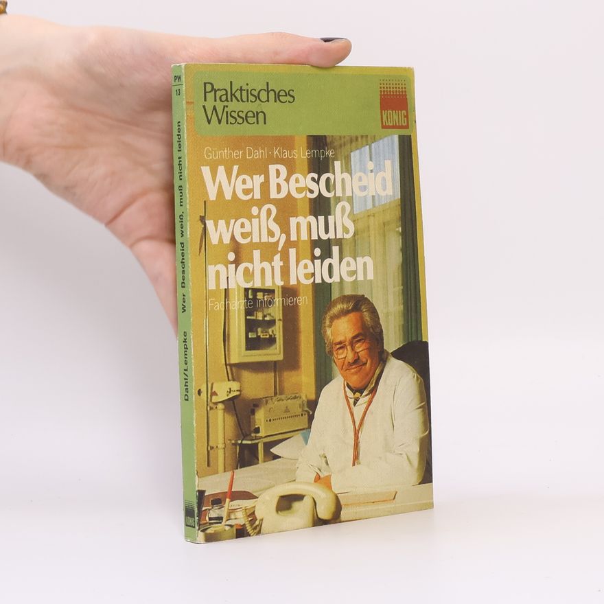Günter Dahl Wer Bescheid weiss, muss nicht leiden