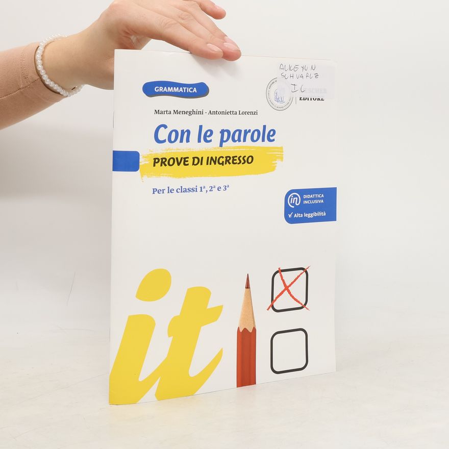 Antonietta Lorenzi Con le parole. Prove di ingresso