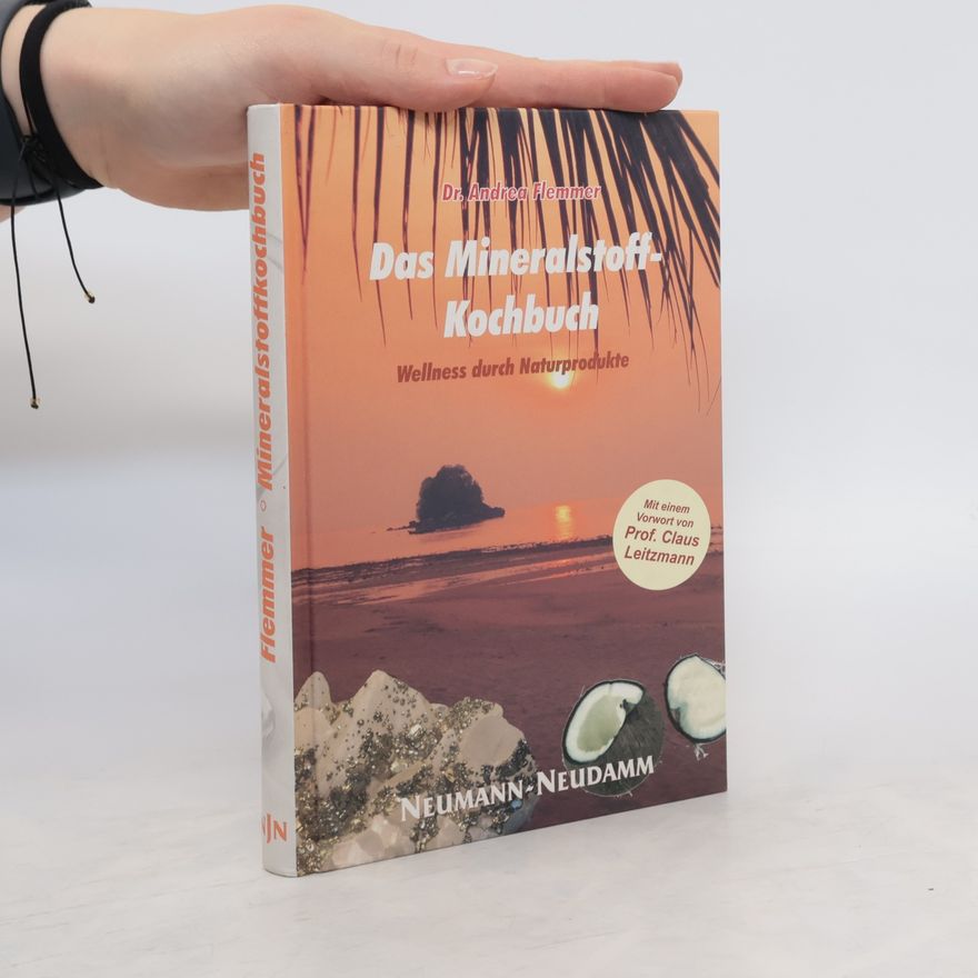 Andrea Flemmer Das Mineralstoff-Kochbuch